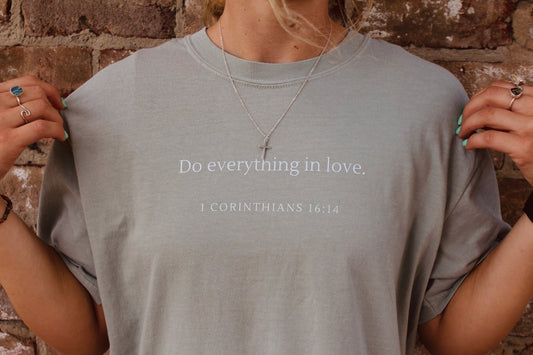 1 Corinthians 16:14 T-Shirt
